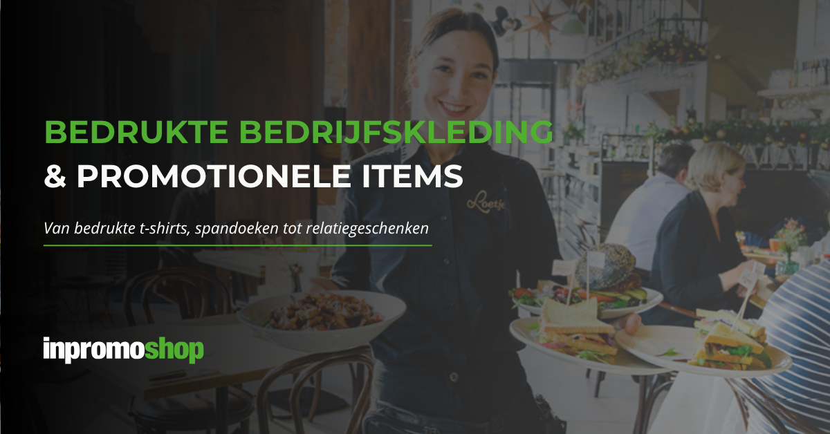 Inpromoshop voor bedrukte bedrijfskleding & reclameproducten